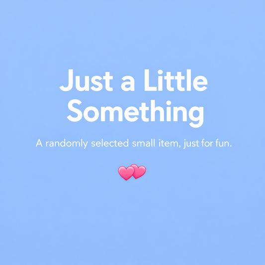 👉 Just a Little Something